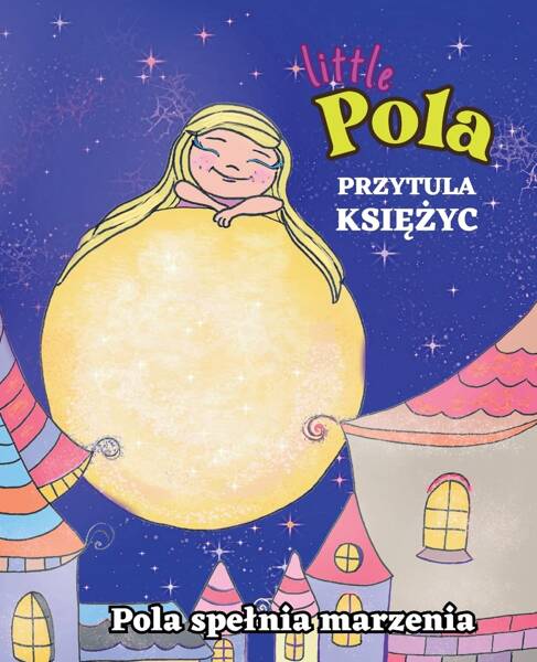 Joanna Sosnówka - Pola Hugs the Moon Polish Edition