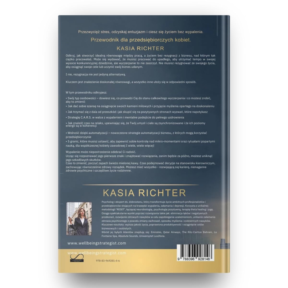 Kasia Richter - Zrównoważona w Biznesie Jak Nie Dopuścić do Wypalenia Zawodowego? Narzędzia i Strategie dla Przedsiębiorczych Kobiet Wydanie Polskie